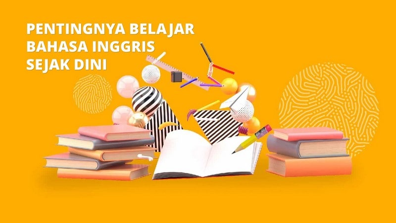 PENTINGNYA BELAJAR BAHASA INGGRIS SEJAK DINI-min