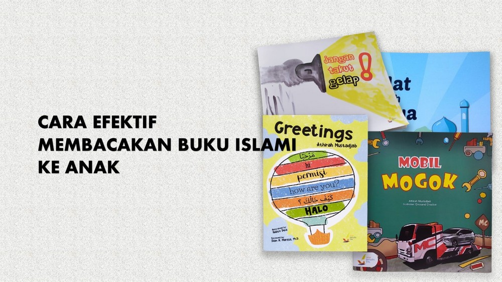 CARA EFEKTIF MEMBACAKAN BUKU ISLAM KE ANAK