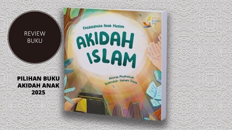 PILIHAN BUKU AKIDAH ANAK TERBAIK 2025